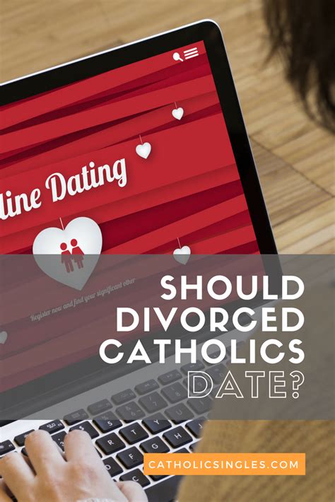 catholic dating after divorce
